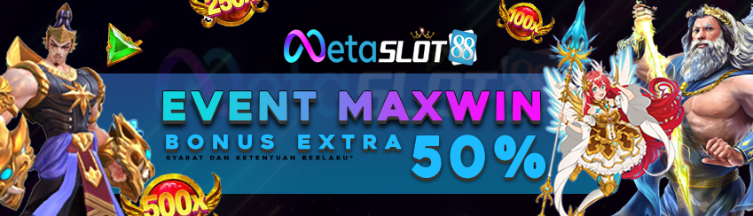 EVENT EXTRA MAXWIN 50%